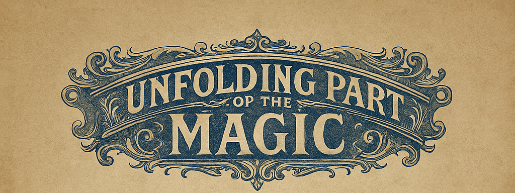 Unfold the Magic